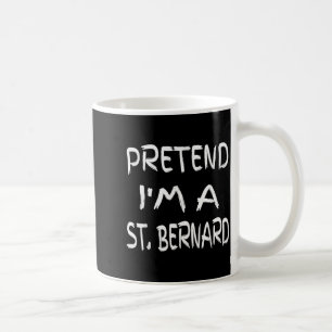 Caneca De Café Finja que sou um St. Bernard Humor engraçado de Ha