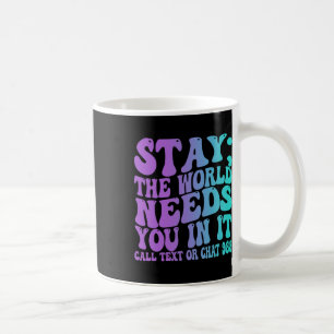 Caneca De Café Fique Amanhã Precisa De 988 Prevenção Contra Suicí
