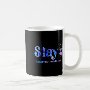 Caneca De Café Fique Amanhã Precisa de Você Conscientização sobre