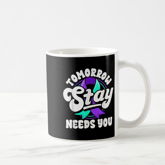 Caneca De Café Fique Amanhã Precisa de Você Conscientização sobre (Direita)