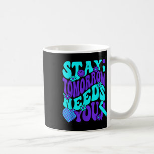 Caneca De Café Fique Amanhã Precisa De Você Preventi Suicida Semi