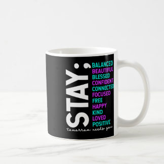 Caneca De Café Fique Amanhã Precisa Que Você Prevena O Suicídio