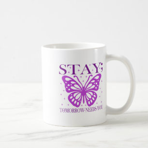 Caneca De Café Fique Amanhã Precisa Que Você Prevena O Suicídio