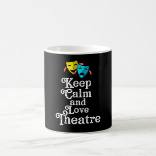 Caneca De Café Fique calmo e ame teatro