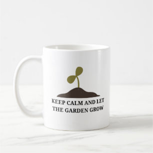 Caneca De Café Fique Calmo E Deixe O Jardim Crescer Engraçado
