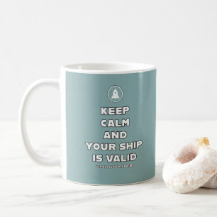 Caneca De Café Fique calmo e sua nave é Válida.