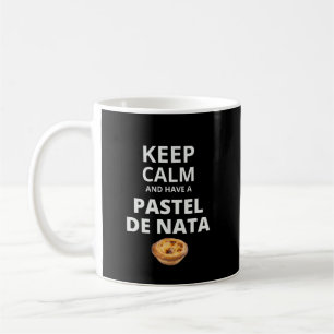 Caneca De Café Fique calmo e tenha um Pastel de Nata