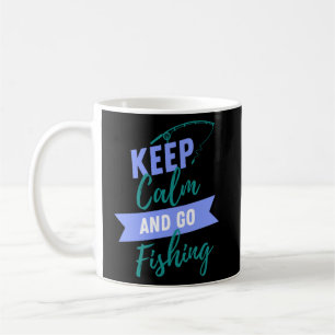 Caneca De Café Fique calmo e vá pescar