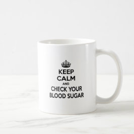Caneca De Café Fique Calmo e verifique o seu açúcar no sangue