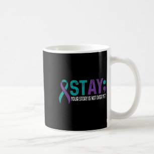 Caneca De Café Fique Com Sua História Não Acabou Ainda A Prevençã
