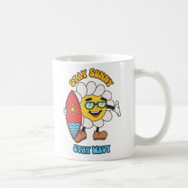 Caneca De Café Fique Ensolarado, Fique Ondulado