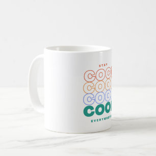 Caneca De Café Fique Legal em todos os lugares - Design de tendên