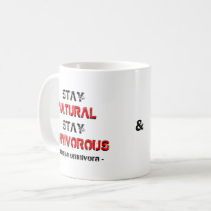 Caneca De Café Fique natural, seja onívoro & beba café!