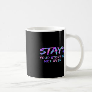 Caneca De Café Fique Sua História Não Terminou Prevenção de Suicí