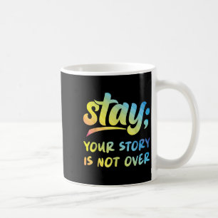 Caneca De Café Fique Sua História Não Terminou Saúde Mental Suicí