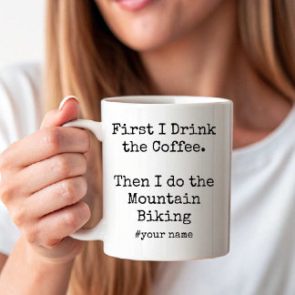 Caneca De Café First Coffee Then I do the Mountain Biking funny