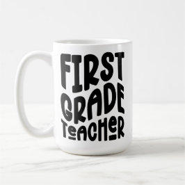 Caneca De Café First Grade Teacher Black Typography Design
