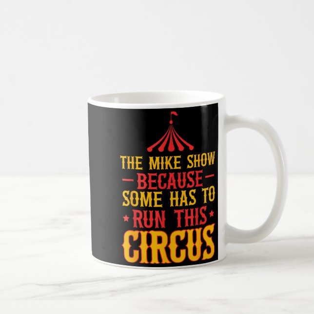 Caneca De Café First Name Funny Mike The Mike Show  (Direita)