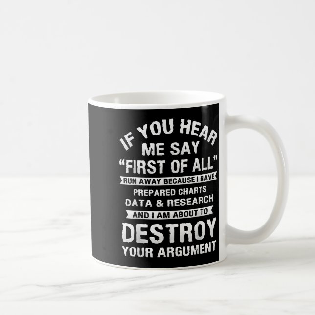 Caneca De Café First Of All Funny College Sarcastic Debate Team R (Direita)