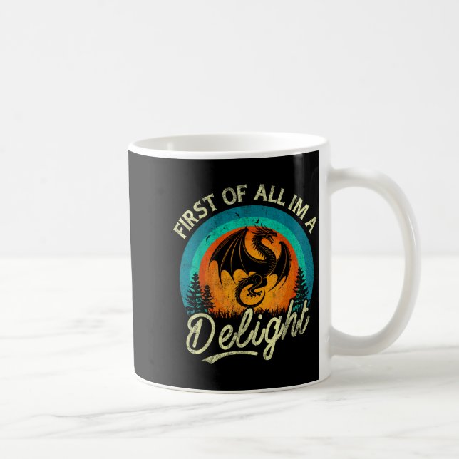 Caneca De Café First Of All I'm A Delight Mythical Creature Angry (Direita)