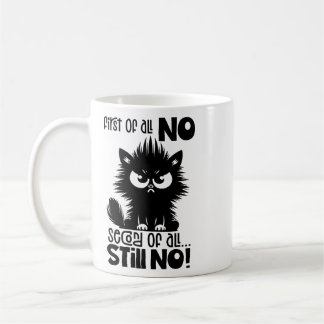 Caneca De Café First Of All, No Funny Cat Lover Gift