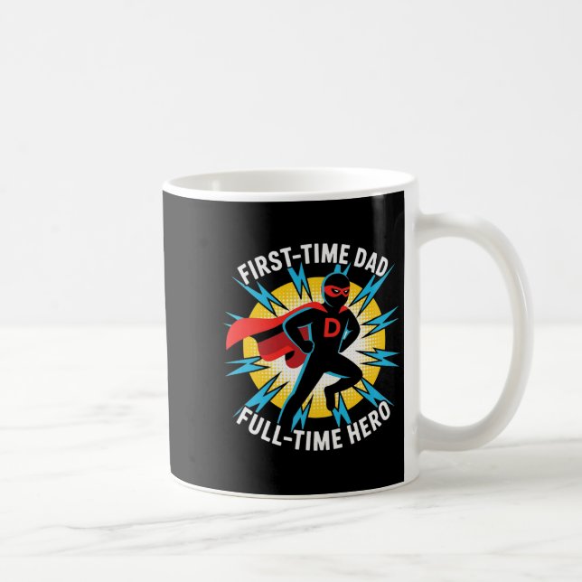 Caneca De Café First Time Dad Full-time Hero Graphic Proud Father (Direita)