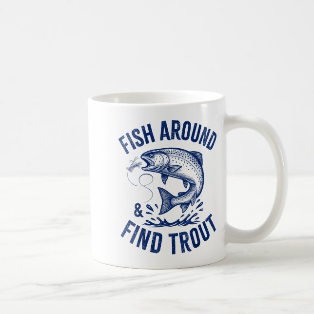 Caneca De Café Fish Around Find Trout Funny Fishing Father's Day  (Direita)