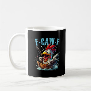 Caneca De Café Fishing F-Caw-F Galinha Engraçada Grita Humor