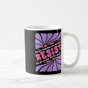 Caneca De Café Floral Resiste Não Meu Presidente Anti-Trump Boho 