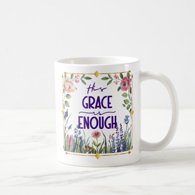 Caneca De Café Floral Sua Graça é Suficiente (Direita)