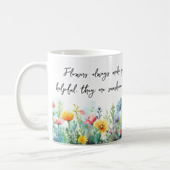 Caneca De Café Flores sempre fazem pessoas melhores, mais felizes (Esquerda)