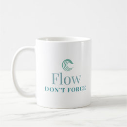 Caneca De Café Flow Don’t Force Minimal Motivational Mug