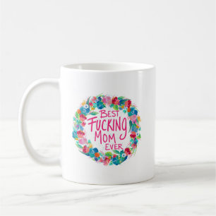 Caneca De Café Flower Wreath Melhor F*cking Mãe Nunca