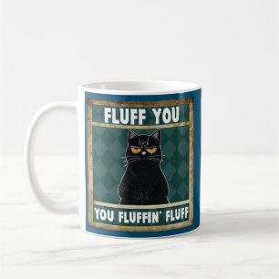 Caneca De Café Fluff Você Está Fluxando Fluff Gato Engraçado Pão
