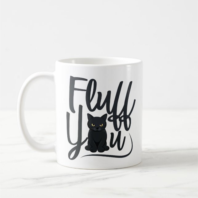 Caneca De Café Fluff You, Cat Humor (Esquerda)