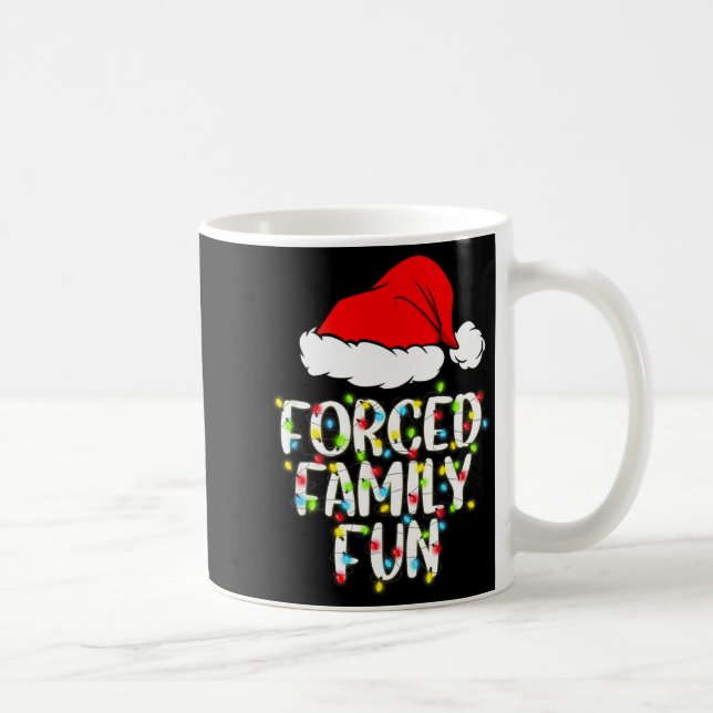Caneca De Café Forced Family Fun Sarcastic Christmas Funny Gift  (Direita)