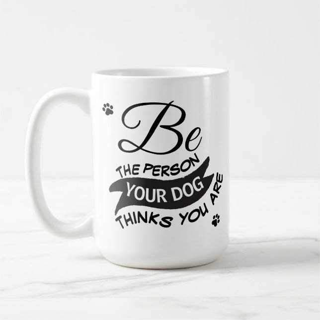 Caneca De Café Foto: A Pessoa Que Seu Cachorro Acha Que Você É Ci (Esquerda)