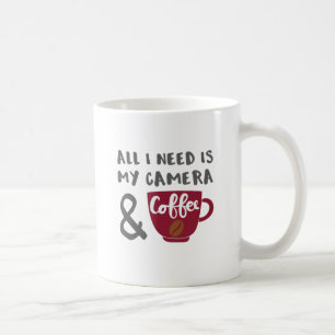 Caneca De Café Fotógrafo Tudo que preciso é da minha câmera e caf