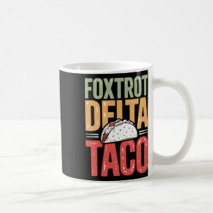 Caneca De Café Foxtrot Delta Taco Trump Sempre Fala - Deixe