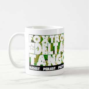 Caneca De Café FOXTROT DELTA TANGO - Resistência, Persistência, P