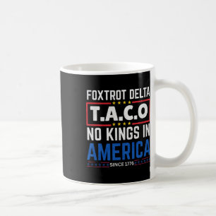 Caneca De Café Foxtrots Delta Taco No King In America Desde 1776