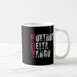 Caneca De Café Foxtrots Delta Tangos Funny Foxtrots Delta Tangos