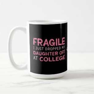 Caneca De Café Frágil, acabei de largar minha filha na faculdade