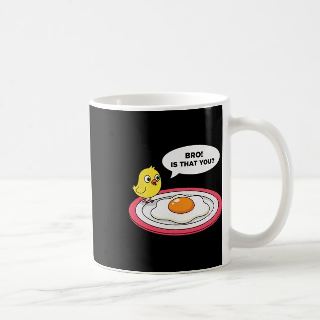Caneca De Café Frango, Cara! É Você Que Frango Vê Ovo Frito E (Direita)