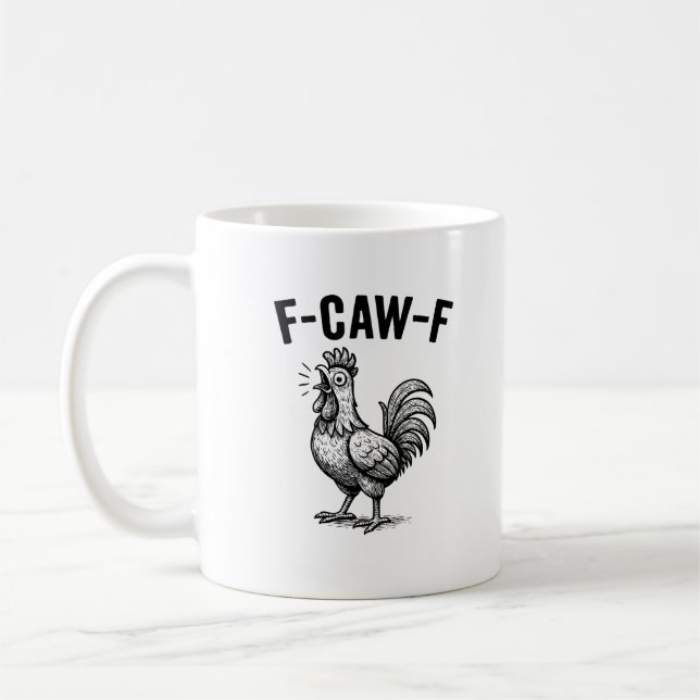 Caneca De Café Frango Engraçado F-Caw-F Gráfico Sarcástico (Esquerda)