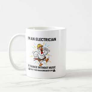 Caneca De Café Frango Eu Sou Um Eletricista Se Eu Dançar Sem Músi