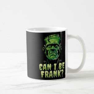 Caneca De Café Frankenstein Engraçado Posso Ser O Horror De Frank