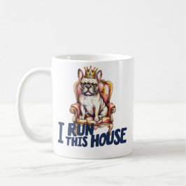 Caneca De Café French Bulldog Mug I Run This House Frenchie Mom G