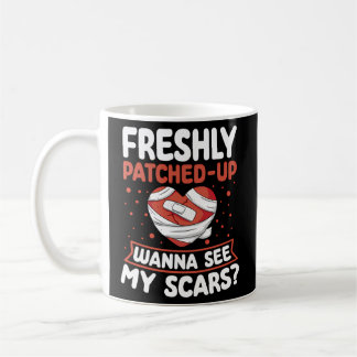 Caneca De Café Freshly Patch Up Quer Ver Minhas Cicatrizes Surger