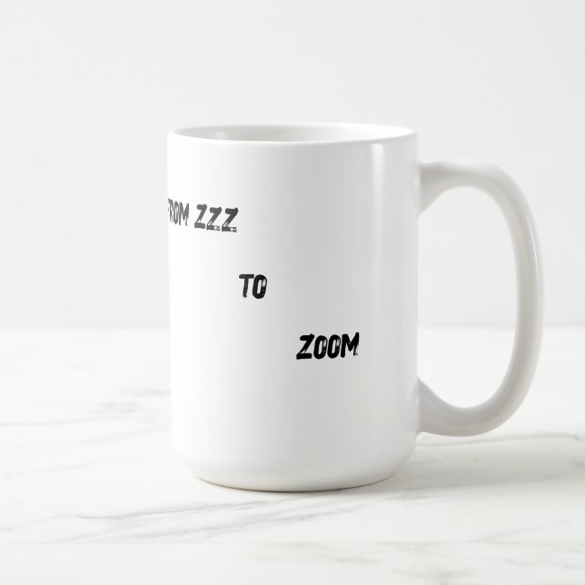 Caneca De Café From Zzz to Zoom" T-Shirt - Coffee Mug Face  (Direita)